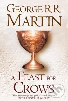 Kniha: A Feast for Crows (George R.R. Martin). Voyager, 2011 Kniha: A Feast for Crows (George R.R. Martin). Voyager, 2011