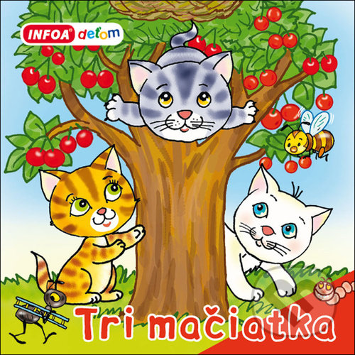 Kniha: Tri mačiatka (INFOA). INFOA, 2021 Kniha: Tri mačiatka (INFOA). INFOA, 2021