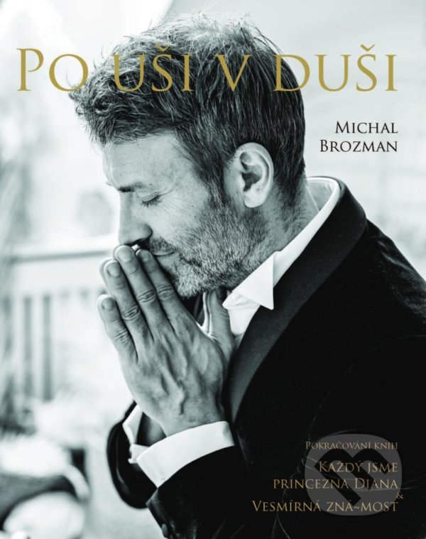 Kniha: Po uši v duši (Michal Brozman). Michal Brozman, 2021 Kniha: Po uši v duši (Michal Brozman). Michal Brozman, 2021