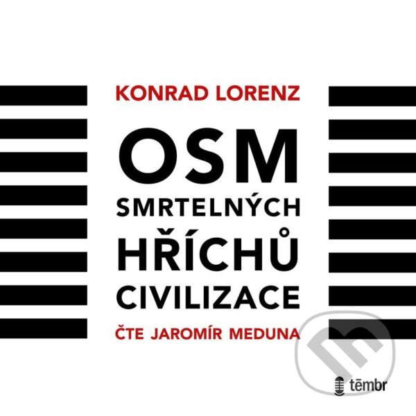 Audiokniha: Osm smrtelných hříchů (Konrad Lorenz). Témbr, 2022 Audiokniha: Osm smrtelných hříchů (Konrad Lorenz). Témbr, 2022