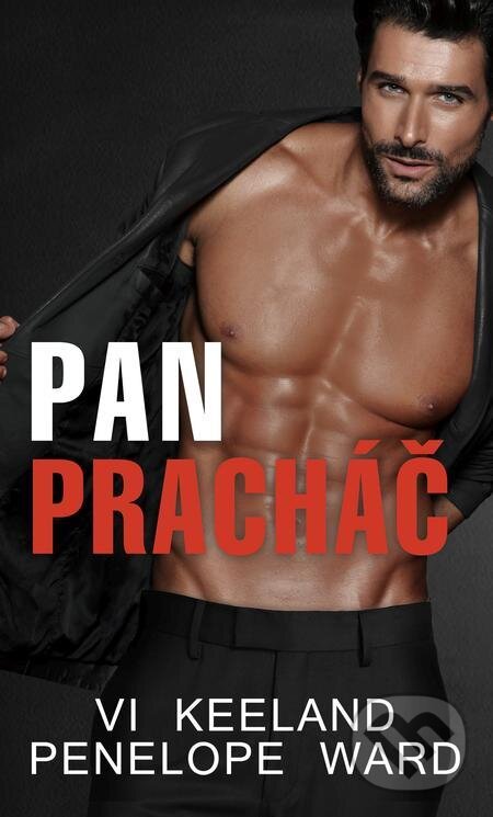 E-kniha: Pan Pracháč (Penelope Ward a Vi Keeland). Baronet, 2021 E-kniha: Pan Pracháč (Penelope Ward a Vi Keeland). Baronet, 2021