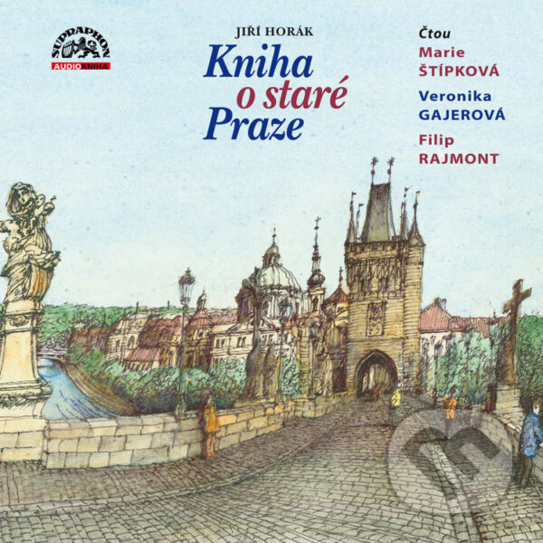 Audiokniha: Kniha o staré Praze (Jiří Horák). Supraphon, 2021 Audiokniha: Kniha o staré Praze (Jiří Horák). Supraphon, 2021