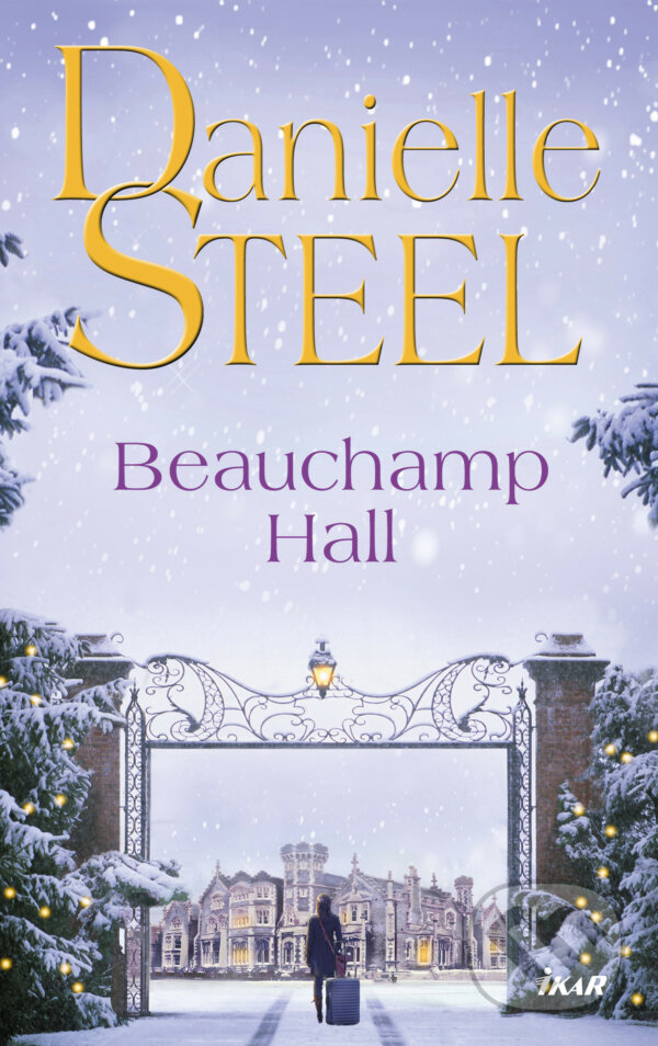 E-kniha: Beauchamp Hall (Danielle Steel). Ikar CZ, 2021 E-kniha: Beauchamp Hall (Danielle Steel). Ikar CZ, 2021