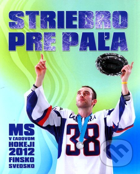 Kniha: Striebro pre Paľa (Ottovo nakladateľstvo). Ottovo nakladateľstvo, 2012 Kniha: Striebro pre Paľa (Ottovo nakladateľstvo). Ottovo nakladateľstvo, 2012
