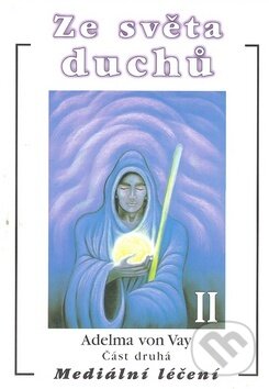 Kniha: Ze světa duchů II. (Adelma von Vay). Eko-konzult Kniha: Ze světa duchů II. (Adelma von Vay). Eko-konzult