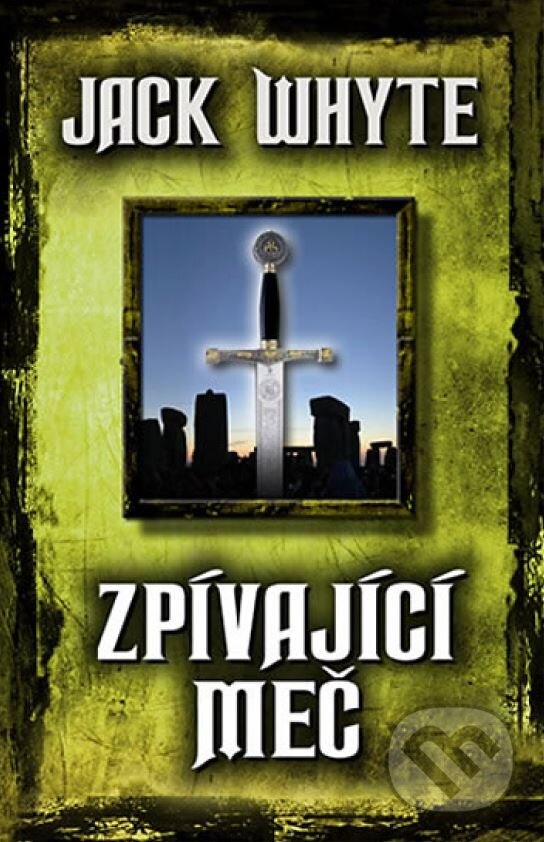 Kniha: Zpívající meč (Jack Whyte). Domino, 2011 Kniha: Zpívající meč (Jack Whyte). Domino, 2011