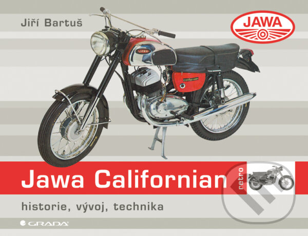 E-kniha: Jawa Californian (Jiří Bartuš). Grada, 2011 E-kniha: Jawa Californian (Jiří Bartuš). Grada, 2011