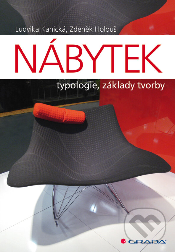 E-kniha: Nábytek (Ludvika Kanická a Zdeněk Holouš). Grada, 2011 E-kniha: Nábytek (Ludvika Kanická a Zdeněk Holouš). Grada, 2011