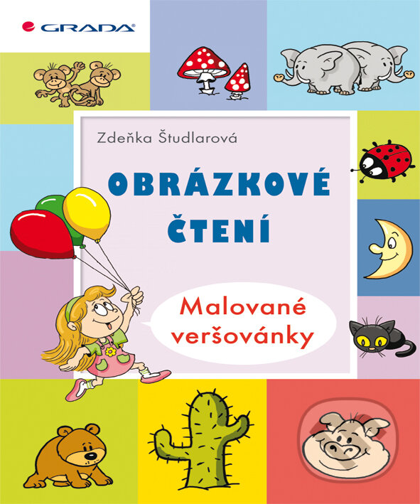 E-kniha: Obrázkové čtení - Malované veršovánky (Zdeňka Študlarová). Grada, 2011 E-kniha: Obrázkové čtení - Malované veršovánky (Zdeňka Študlarová). Grada, 2011