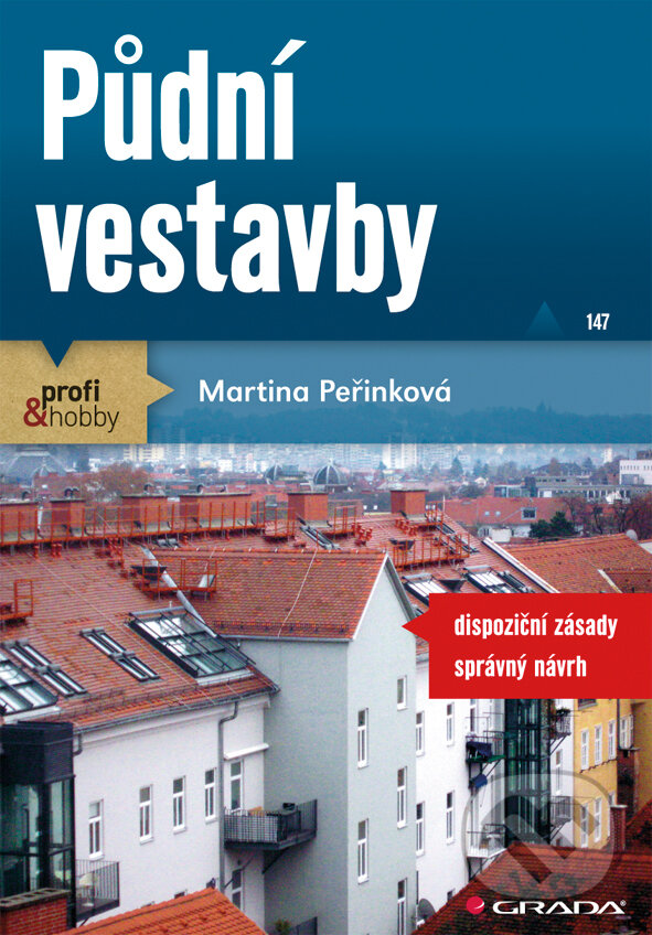 E-kniha: Půdní vestavby (Martina Peřinková). Grada, 2011 E-kniha: Půdní vestavby (Martina Peřinková). Grada, 2011