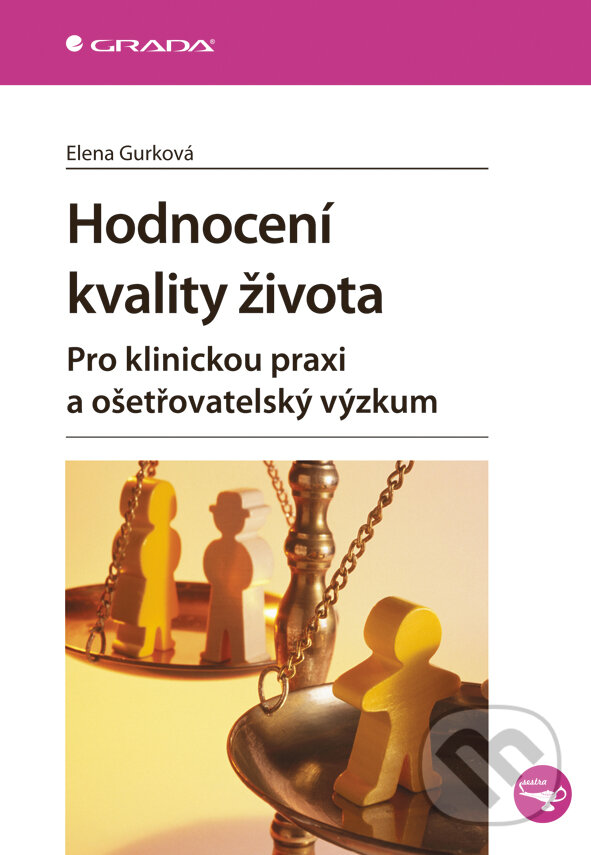 E-kniha: Hodnocení kvality života (Elena Gurková). Grada, 2011 E-kniha: Hodnocení kvality života (Elena Gurková). Grada, 2011