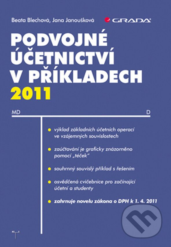 E-kniha: Podvojné účetnictví v příkladech 2011 (Beata Blechová a Jana Janoušková). Grada, 2011 E-kniha: Podvojné účetnictví v příkladech 2011 (Beata Blechová a Jana Janoušková). Grada, 2011