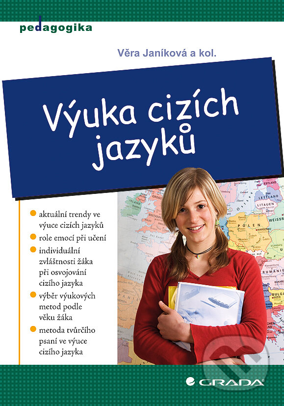E-kniha: Výuka cizích jazyků (Věra Janíková a kolektív). Grada, 2011 E-kniha: Výuka cizích jazyků (Věra Janíková a kolektív). Grada, 2011