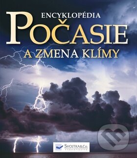 Kniha: Počasie a zmena klímy (Svojtka&Co.). Svojtka&Co., 2012 Kniha: Počasie a zmena klímy (Svojtka&Co.). Svojtka&Co., 2012