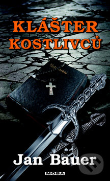 Kniha: Klášter kostlivců (Jan Bauer). Moba, 2012 Kniha: Klášter kostlivců (Jan Bauer). Moba, 2012