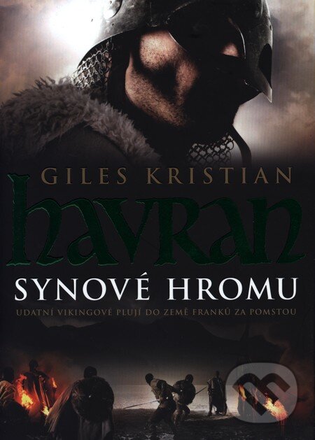 Kniha: Havran: Synové hromu (Giles Kristian). BB/art, 2012 Kniha: Havran: Synové hromu (Giles Kristian). BB/art, 2012