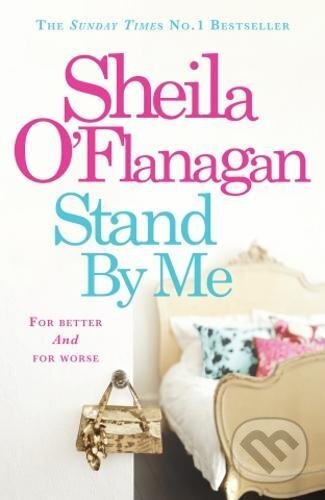 Kniha: Stand By Me (Sheila O'Flanagan). Headline Book, 2012 Kniha: Stand By Me (Sheila O'Flanagan). Headline Book, 2012