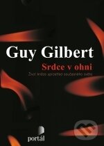 Srdce v ohni - Guy Gilbert, Portál, 2012