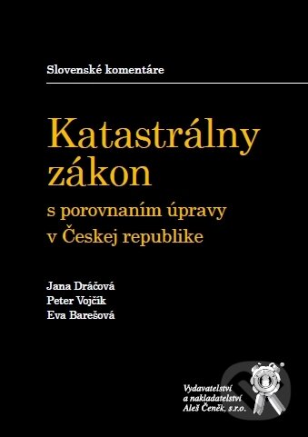 Kniha: Katastrálny zákon s porovnaním úpravy v Českej republike (Aleš Čeněk). Aleš Čeněk, 2012 Kniha: Katastrálny zákon s porovnaním úpravy v Českej republike (Aleš Čeněk). Aleš Čeněk, 2012