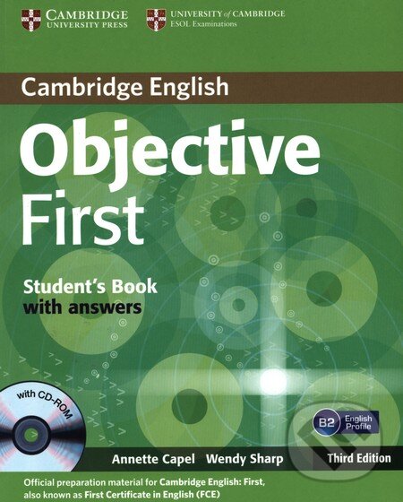 Kniha: Objective First - Students Book with key (Annette Capel). Cambridge University Press, 2012 Kniha: Objective First - Students Book with key (Annette Capel). Cambridge University Press, 2012