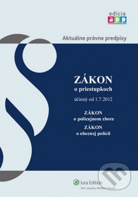 Kniha: Zákon o priestupkoch (Wolters Kluwer (Iura Edition)). Wolters Kluwer (Iura Edition), 2012 Kniha: Zákon o priestupkoch (Wolters Kluwer (Iura Edition)). Wolters Kluwer (Iura Edition), 2012