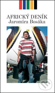 Kniha: Africký deník (Jaromír Bosák). Petr Prchal, 2010 Kniha: Africký deník (Jaromír Bosák). Petr Prchal, 2010