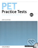 Kniha: PET Practice Tests (Oxford University Press). Oxford University Press, 2009 Kniha: PET Practice Tests (Oxford University Press). Oxford University Press, 2009