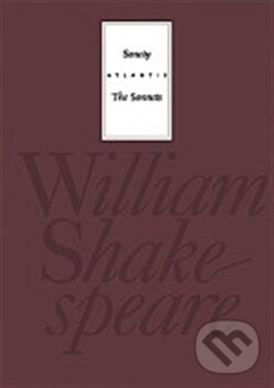 Kniha: Sonety / The Sonnets (William Shakespeare). Atlantis, 2012 Kniha: Sonety / The Sonnets (William Shakespeare). Atlantis, 2012