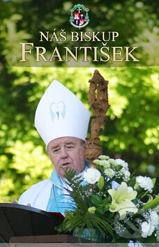 Kniha: Náš biskup František (Sali foto). Sali foto, 2012 Kniha: Náš biskup František (Sali foto). Sali foto, 2012