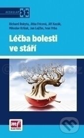 Kniha: Léčba bolesti ve stáří (Rachard Rokyta). Mladá fronta, 2012 Kniha: Léčba bolesti ve stáří (Rachard Rokyta). Mladá fronta, 2012