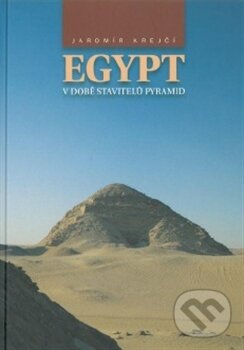 Kniha: Egypt v době stavitelů pyramid (Jaromír Krejčí). Filozofická fakulta UK v Praze, 2011 Kniha: Egypt v době stavitelů pyramid (Jaromír Krejčí). Filozofická fakulta UK v Praze, 2011