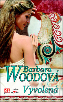Kniha: Vyvolená (Barbara Wood). Alpress, 2012 Kniha: Vyvolená (Barbara Wood). Alpress, 2012