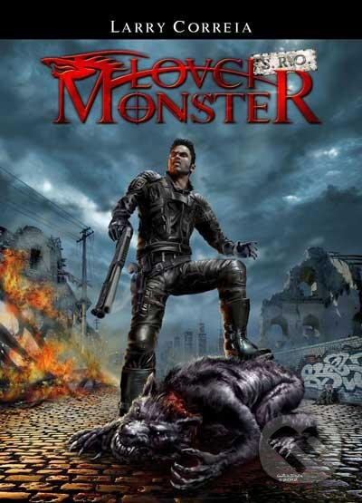 Kniha: Lovci monster: s.r.o. (Larry Correia). FANTOM Print, 2012 Kniha: Lovci monster: s.r.o. (Larry Correia). FANTOM Print, 2012