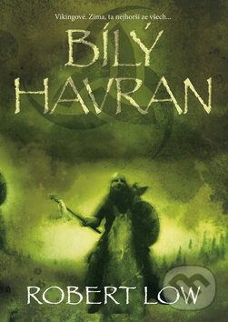 Kniha: Bílý havran (Robert Low). BB/art, 2012 Kniha: Bílý havran (Robert Low). BB/art, 2012
