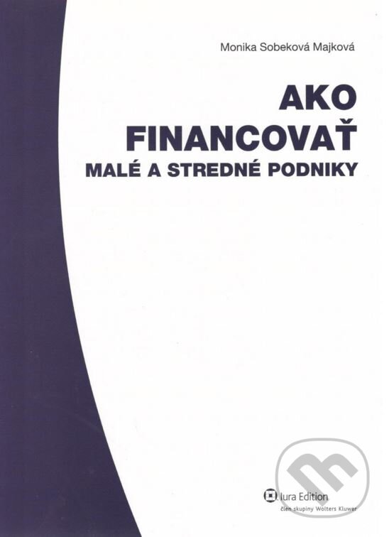 Kniha: Ako financovať malé a stredné podniky (Monika Sobeková Majková). Wolters Kluwer (Iura Edition), 2011 Kniha: Ako financovať malé a stredné podniky (Monika Sobeková Majková). Wolters Kluwer (Iura Edition), 2011