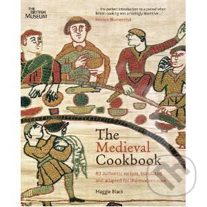 Kniha: The Medieval Cookbook (Maggie Black). The British Museum, 2012 Kniha: The Medieval Cookbook (Maggie Black). The British Museum, 2012