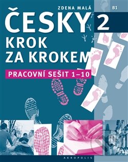 Kniha: Česky krok za krokem 2 (Zdena Malá). Akropolis, 2012 Kniha: Česky krok za krokem 2 (Zdena Malá). Akropolis, 2012