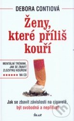 Kniha: Ženy, které príliš kouří (Debora Contiová). Ikar CZ, 2012 Kniha: Ženy, které príliš kouří (Debora Contiová). Ikar CZ, 2012