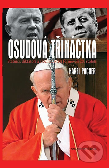 Kniha: Osudová třináctka (Karel Pacner). Brána, 2012 Kniha: Osudová třináctka (Karel Pacner). Brána, 2012