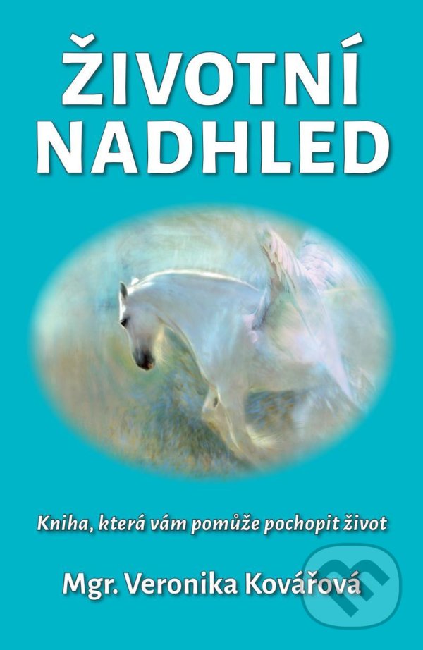 Kniha: Životní nadhled (Veronika Kovářová). Veronika Kovářová, 2021 Kniha: Životní nadhled (Veronika Kovářová). Veronika Kovářová, 2021