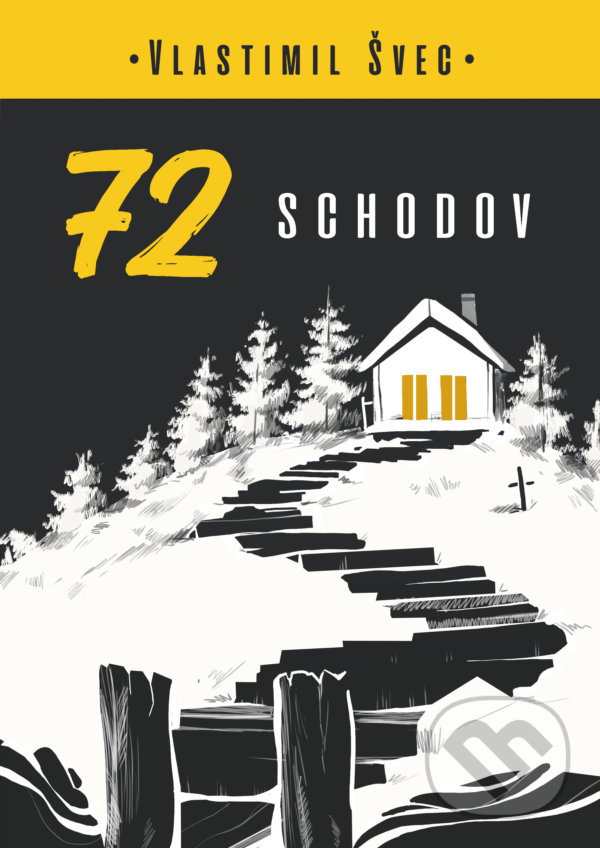 Kniha: 72 schodov (Vlastimil Švec). Valslav, 2021 Kniha: 72 schodov (Vlastimil Švec). Valslav, 2021