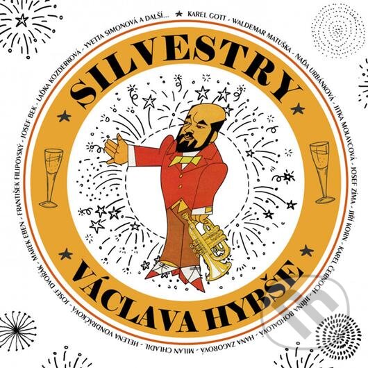 Hudobné CD: Václav Hybš: Silvestry Václava Hybše (Hudobné albumy). Hudobné albumy, 2021 Hudobné CD: Václav Hybš: Silvestry Václava Hybše (Hudobné albumy). Hudobné albumy, 2021