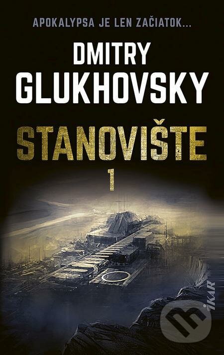 E-kniha: Stanovište (1. diel) (Dmitry Glukhovsky). Ikar, 2021 E-kniha: Stanovište (1. diel) (Dmitry Glukhovsky). Ikar, 2021