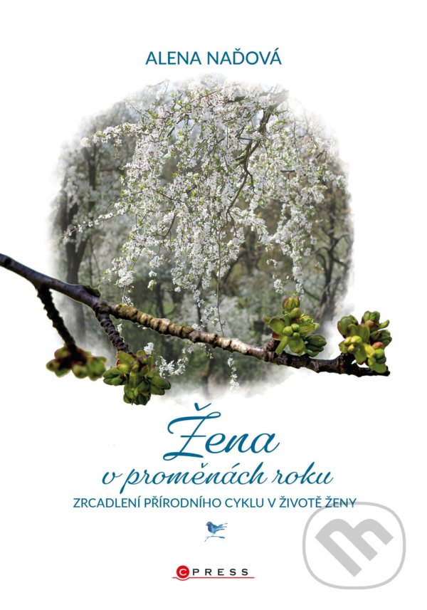 Kniha: Žena v proměnách roku (Alena Naďová). CPRESS, 2021 Kniha: Žena v proměnách roku (Alena Naďová). CPRESS, 2021
