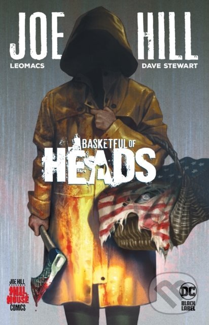 Kniha: Basketful of Heads (Joe Hill a Lemomacs Leomacs). DC Comics, 2021 Kniha: Basketful of Heads (Joe Hill a Lemomacs Leomacs). DC Comics, 2021