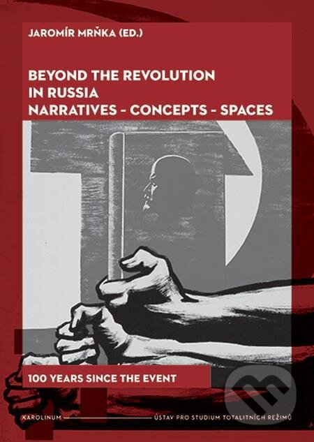E-kniha: Beyond the Revolution in Russia (Jaromír Mrňka). Karolinum, 2021 E-kniha: Beyond the Revolution in Russia (Jaromír Mrňka). Karolinum, 2021