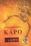 Kniha: Kápo (Alexander Tišma). Kalligram, 2002 Kniha: Kápo (Alexander Tišma). Kalligram, 2002