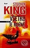 Kniha: Všetko je možné - 2. diel (Stephen King). Ikar, 2003 Kniha: Všetko je možné - 2. diel (Stephen King). Ikar, 2003