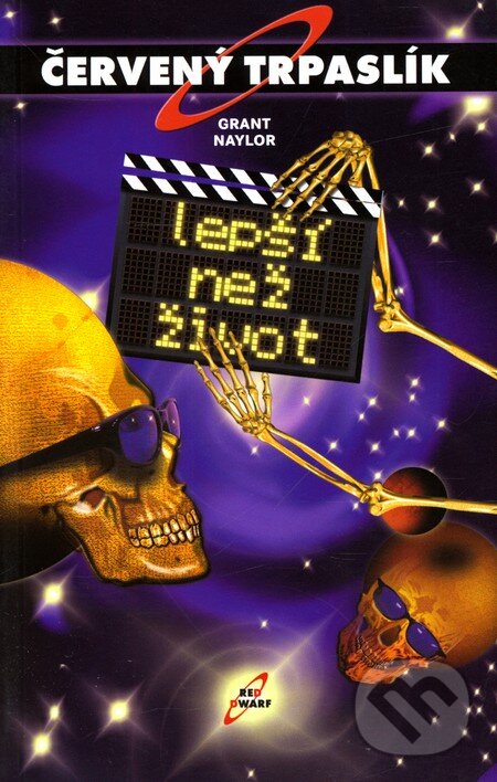 Kniha: Červený trpaslík 2. - Lepší než život (Naylor Doug8 a Rob Grant). Argo, 2003 Kniha: Červený trpaslík 2. - Lepší než život (Naylor Doug8 a Rob Grant). Argo, 2003