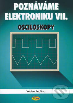Kniha: Poznáváme elektroniku VII (Václav Malina). Kopp, 2002 Kniha: Poznáváme elektroniku VII (Václav Malina). Kopp, 2002